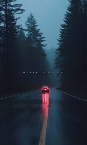 Never Give Up iPhone Wallpaper 4K