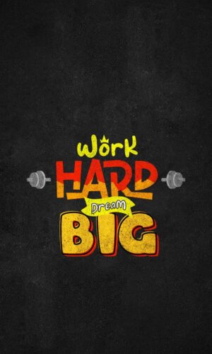 Work Hard Dream Big iPhone Wallpaper iPhone Wallpapers