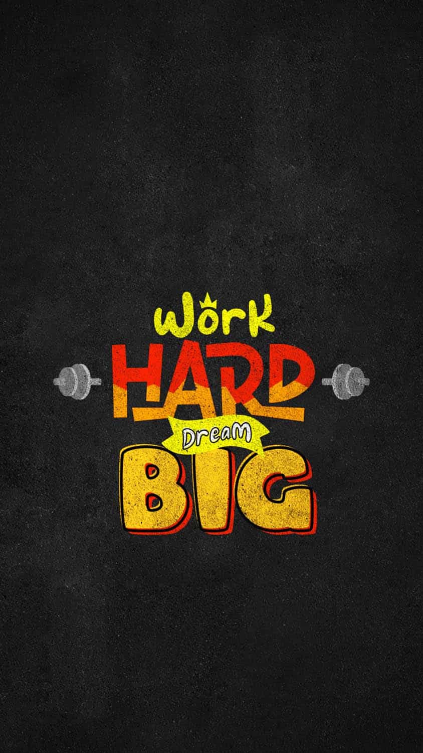 Work Hard Dream Big iPhone Wallpaper iPhone Wallpapers